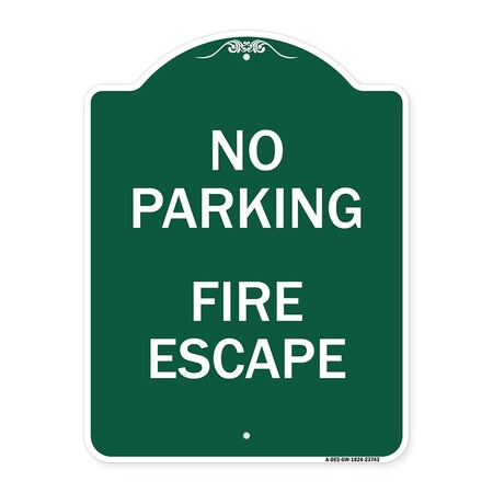 Signmission Designer Series Sign No Parking Fire Escape, Green & White Aluminum Sign, 18" x 24", GW-1824-23743 A-DES-GW-1824-23743